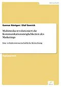 E-Book (pdf) Multimedia revolutioniert die Kommunikationsmöglichkeiten des Marketings von Gunnar Röntgen, Olaf Genrich