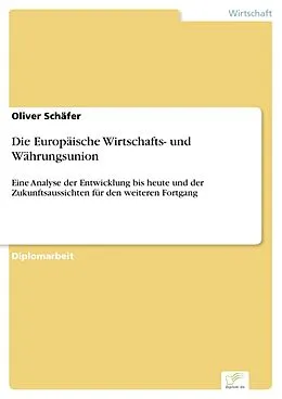 E-Book (pdf) Die Europäische Wirtschafts- und Währungsunion von Oliver Schäfer