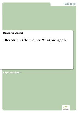 E-Book (pdf) Eltern-Kind-Arbeit in der Musikpädagogik von Kristina Lucius