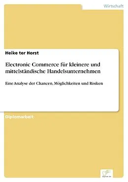 E-Book (pdf) Electronic Commerce für kleinere und mittelständische Handelsunternehmen von Heike Ter Horst
