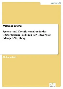 E-Book (pdf) System- und Workflowanalyse in der Chirurgischen Poliklinik der Universität Erlangen-Nürnberg von Wolfgang Lindner