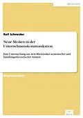 E-Book (pdf) Neue Medien in der Unternehmenskommunikation von Ralf Schneider