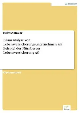 E-Book (pdf) Bilanzanalyse von Lebensversicherungsunternehmen am Beispiel der Nürnberger Lebensversicherung AG von Helmut Bauer