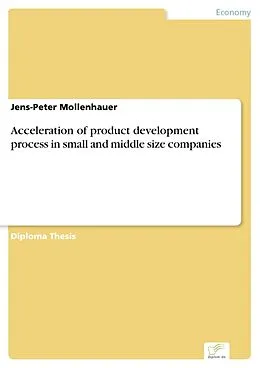 E-Book (pdf) Acceleration of product development process in small and middle size companies von Jens-Peter Mollenhauer
