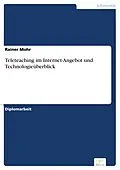 E-Book (pdf) Teleteaching im Internet-Angebot und Technologieüberblick von Rainer Mohr