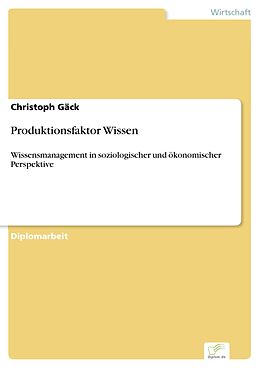 E-Book (pdf) Produktionsfaktor Wissen von Christoph Gäck