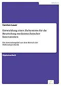 E-Book (pdf) Entwicklung eines Zielsystems für die Beurteilung medizintechnischer Innovationen von Carsten Lauer