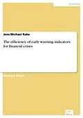 E-Book (pdf) The efficiency of early warning indicators for financial crises von Jens Michael Rabe