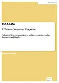E-Book (pdf) Efficient Consumer Response von Dirk Schäfer