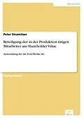 E-Book (pdf) Beteiligung der in der Produktion tätigen Mitarbeiter am Shareholder Value von Peter Stramitzer