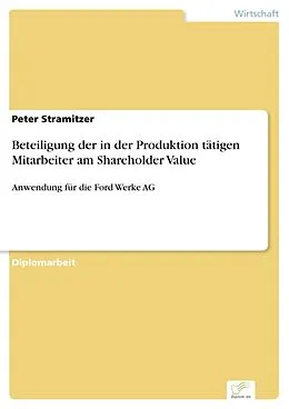 E-Book (pdf) Beteiligung der in der Produktion tätigen Mitarbeiter am Shareholder Value von Peter Stramitzer