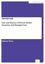 eBook (pdf) Law and Practice of Private Health Insurance and Managed Care de Christian Funk