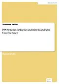 E-Book (pdf) PPS-Systeme für kleine und mittelständische Unternehmen von Susanne Keller