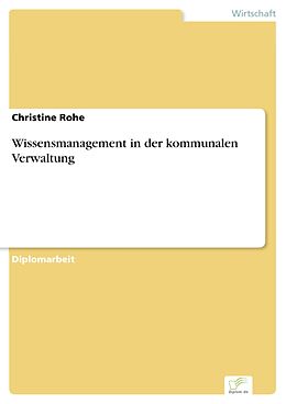 E-Book (pdf) Wissensmanagement in der kommunalen Verwaltung von Christine Rohe