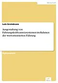 E-Book (pdf) Ausgestaltung von Führungskräfteanreizsystemen im Rahmen der wertorientierten Führung von Lutz Grotebrune