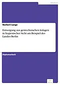 E-Book (pdf) Entsorgung aus gentechnischen Anlagen in hygienischer Sicht am Beispiel des Landes Berlin von Norbert Lange