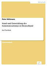 E-Book (pdf) Stand und Entwicklung des Seniorentourismus in Deutschland von Peter Hüttmann