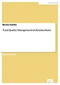 E-Book (pdf) Total Quality Management im Krankenhaus von Nicole Kalitta