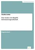 E-Book (pdf) Eine Analyse des Begriffs Informationsgesellschaft von Claudia Lemke