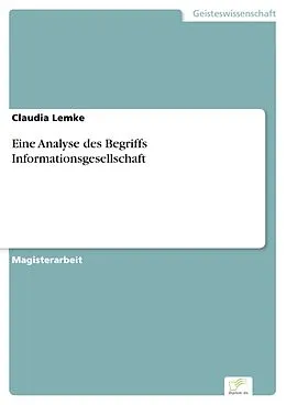 E-Book (pdf) Eine Analyse des Begriffs Informationsgesellschaft von Claudia Lemke