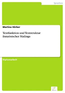 E-Book (pdf) Textfunktion und Textstruktur französischer Mailings von Martina Hörber
