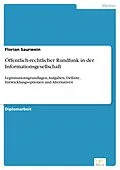 E-Book (pdf) Öffentlich-rechtlicher Rundfunk in der Informationsgesellschaft von Florian Saurwein
