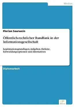 E-Book (pdf) Öffentlich-rechtlicher Rundfunk in der Informationsgesellschaft von Florian Saurwein