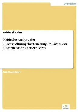 E-Book (pdf) Kritische Analyse der Hinzurechnungsbesteuerung im Lichte der Unternehmenssteuerreform von Michael Bahrs