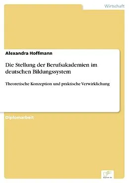 E-Book (pdf) Die Stellung der Berufsakademien im deutschen Bildungssystem von Alexandra Hoffmann