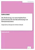 E-Book (pdf) Die Bedeutung von innerstädtischen Leitsystemen für die Beeinflussung von Passantenströmen von Kathrin Weiß