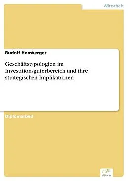 E-Book (pdf) Geschäftstypologien im Investitionsgüterbereich und ihre strategischen Implikationen von Rudolf Homberger