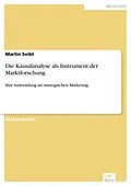 E-Book (pdf) Die Kausalanalyse als Instrument der Marktforschung von Martin Seibt