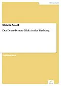 E-Book (pdf) Der Dritte-Person-Effekt in der Werbung von Melanie Arnold