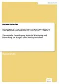 E-Book (pdf) Marketing-Management von Sportvereinen von Roland Schuler