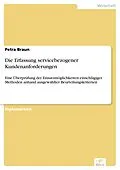 E-Book (pdf) Die Erfassung servicebezogener Kundenanforderungen von Petra Braun