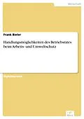 E-Book (pdf) Handlungsmöglichkeiten des Betriebsrates beim Arbeits- und Umweltschutz von Frank Bieler