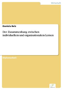 E-Book (pdf) Der Zusammenhang zwischen individuellem und organisationalem Lernen von Daniela Belz