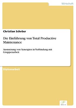 E-Book (pdf) Die Einführung von Total Productive Maintenance von Christian Schröer