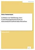 E-Book (pdf) Leitfaden zur Einführung eines Umweltmanagementsystems in lebensmittelverarbeitenden Betrieben von Petra Timmermann