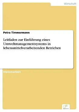 E-Book (pdf) Leitfaden zur Einführung eines Umweltmanagementsystems in lebensmittelverarbeitenden Betrieben von Petra Timmermann