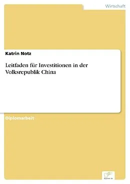 E-Book (pdf) Leitfaden für Investitionen in der Volksrepublik China von Katrin Notz