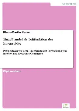 E-Book (pdf) Einzelhandel als Leitfunktion der Innenstädte von Klaus-Martin Hesse