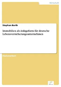 E-Book (pdf) Immobilien als Anlageform für deutsche Lebensversicherungsunternehmen von Stephan Barth