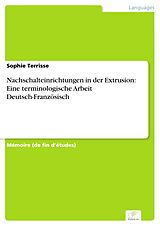 eBook (pdf) Nachschalteinrichtungen in der Extrusion: Eine terminologische Arbeit Deutsch-Französisch de Sophie Terrisse