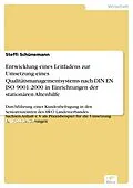 E-Book (pdf) Entwicklung eines Leitfadens zur Umsetzung eines Qualitätsmanagementsystems nach DIN EN ISO 9001:2000 in Einrichtungen der stationären Altenhilfe von Steffi Schünemann