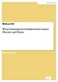 E-Book (pdf) Wissensmanagement-Implementierung in Theorie und Praxis von Markus Ertl