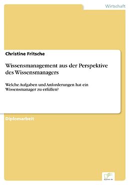 E-Book (pdf) Wissensmanagement aus der Perspektive des Wissensmanagers von Christine Fritsche