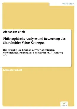 E-Book (pdf) Philosophische Analyse und Bewertung des Shareholder-Value-Konzepts von Alexander Brink