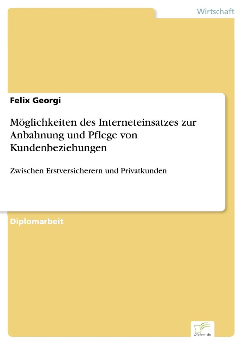Möglichkeiten des Interneteinsatzes zur Anbahnung und Pflege von Kundenbeziehungen