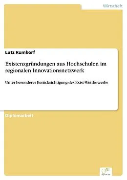 E-Book (pdf) Existenzgründungen aus Hochschulen im regionalen Innovationsnetzwerk von Lutz Rumkorf